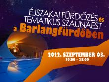 Éjszakai fürdőzés és különleges szaunaest